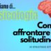 Psicologia: come affrontare la solitudine