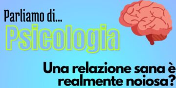 Psicologia: Una relazione sana è una relazione noiosa?