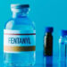FENTANYL: Cresce l’allarme sull’uso del farmaco