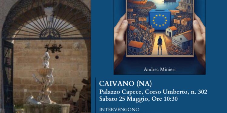 “L’Europa ai Cittadini”: è il libro di Andrea Minieri che sarà presentato al Palazzo Capece di Caivano