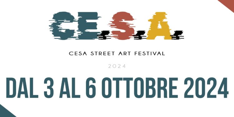 Cesa art street festival dal 3 al 6 ottobre