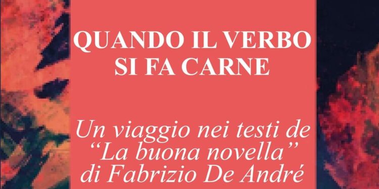 CULTURA. “Quando il verbo si fa carne”: è il saggio critico della scrittrice e giornalista Chiara Imbimbo su “La buona novella” di Fabrizio De André