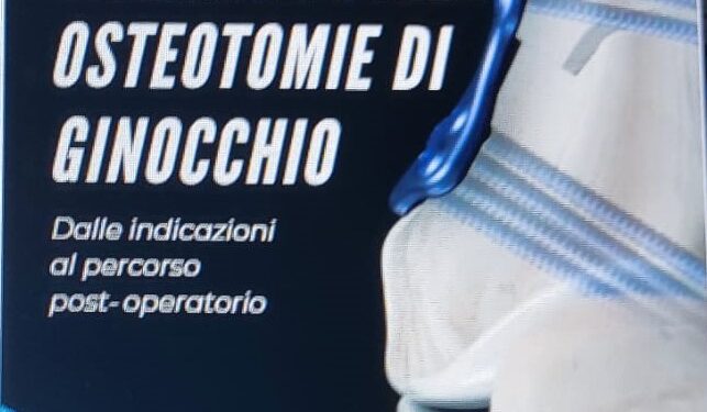 IL FORUM. Giornata sulle osteotomie di ginocchio: dalle indicazioni al percorso post- operatorio