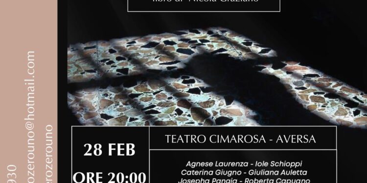 Aversa: Al teatro Cimarosa, va in scena lo spettacolo di Agnese Laurenza