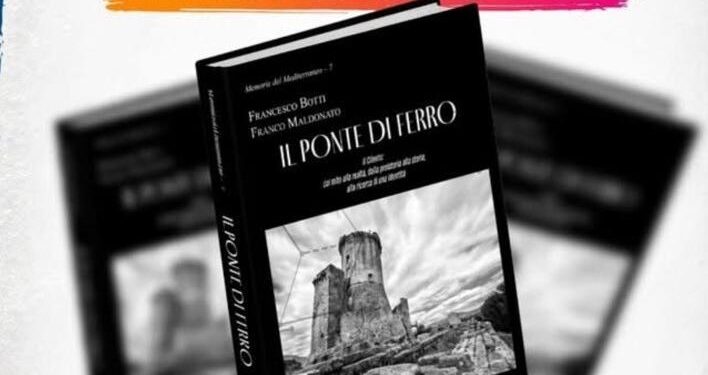 L’EVENTO. “Il Ponte di Ferro”: è il saggio di Francesco Botti e Franco Maldonato che sarà presentato a Sapri