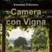 L’EVENTO. La Fondazione Orizzonti presenta il libro “Camera con Vigna” di Vincenzo D’Antonio